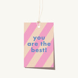 Stripe You're The Best Tag