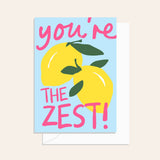 You're The Zest!